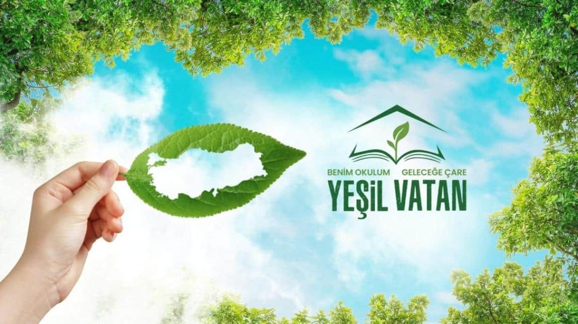 YEŞİL VATAN PROJEMİZ BAŞLIYOR
